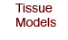 Tissue Models