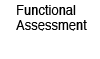 Functional Assessment