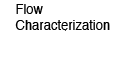 Flow Characterization