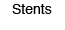 Stents